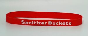 Red bracelet with "Sanitizer Buckets" text.