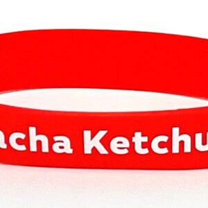 Red wristband with "Sriracha Ketchup" text.