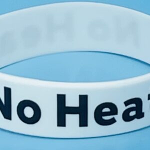 A white bracelet with the words " no heat ".