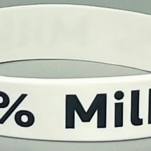 A white wristband with the words " 1 0 0 % million dollars ".